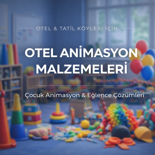 Otel Animasyon Malzemeleri  
